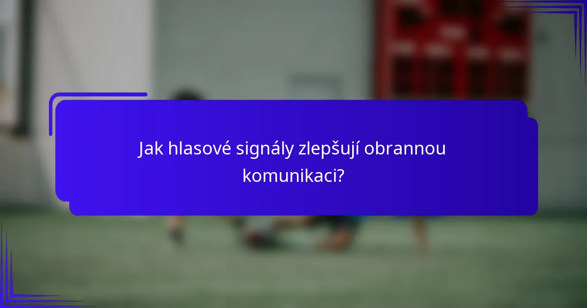 Jak hlasové signály zlepšují obrannou komunikaci?