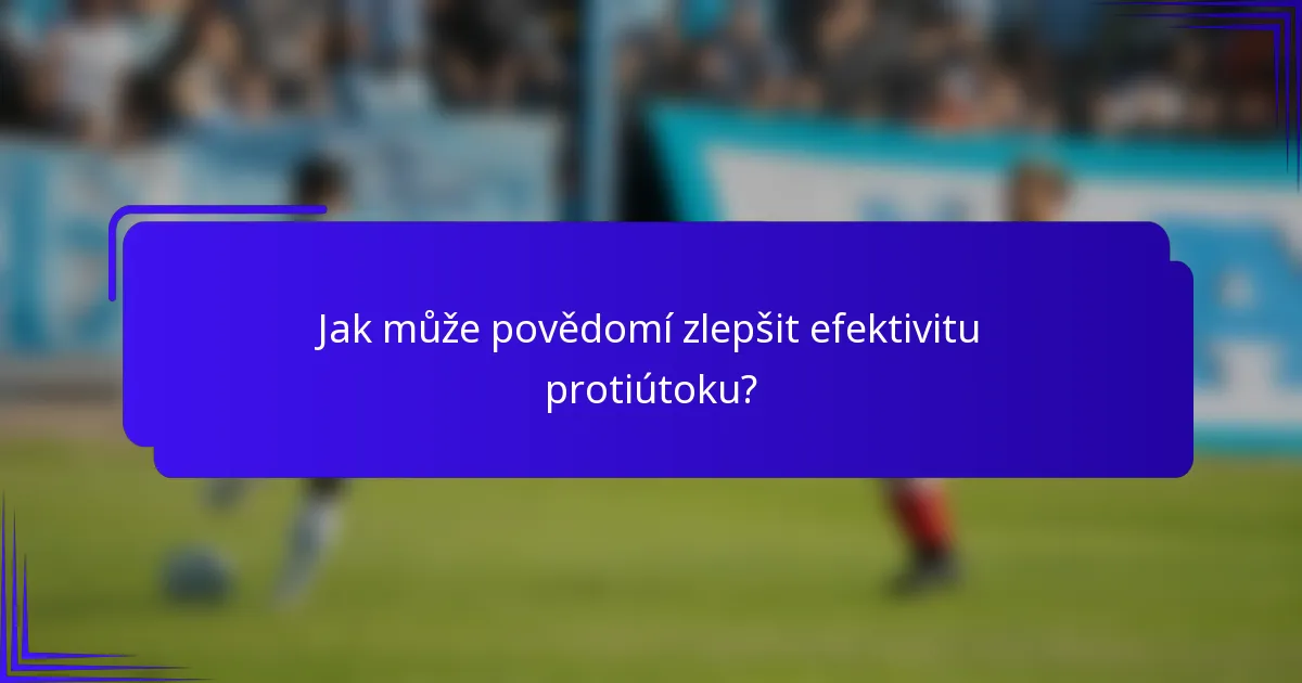 Jak může povědomí zlepšit efektivitu protiútoku?